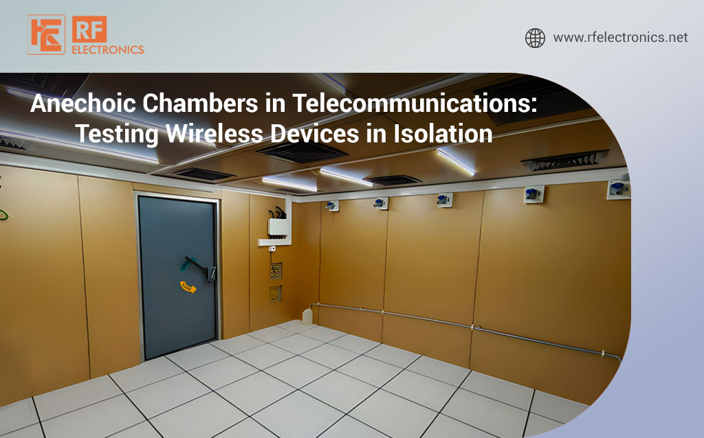 Anechoic Chambers in Telecommunications - Testing Wireless Devices in Isolation
