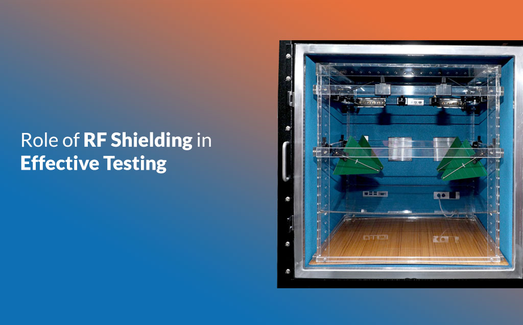 Role of RF Shielding in Effective Testing